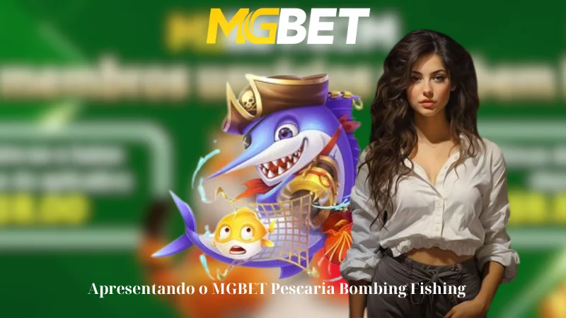 Apresentando o MGBET Pescaria Bombing Fishing