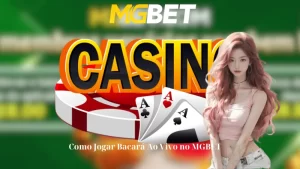 Como Jogar Bacará Ao Vivo no MGBET