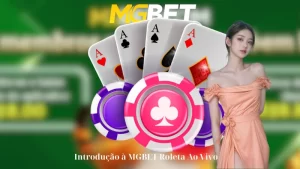 Introdução à MGBET Roleta Ao Vivo