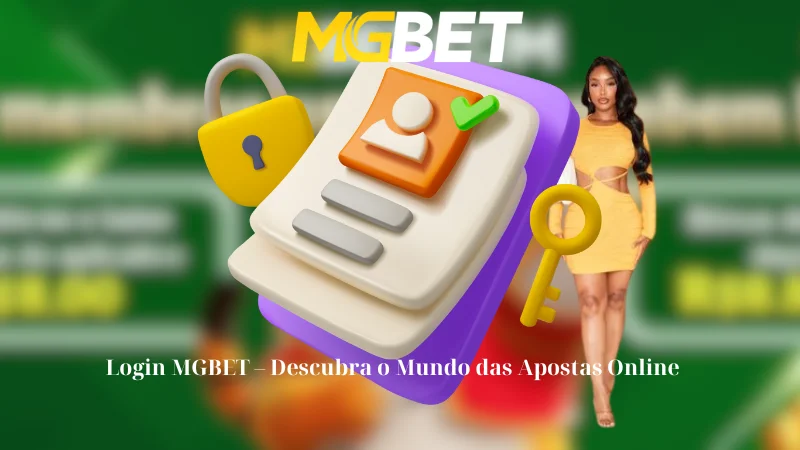 Login MGBET - Descubra o Mundo das Apostas Online