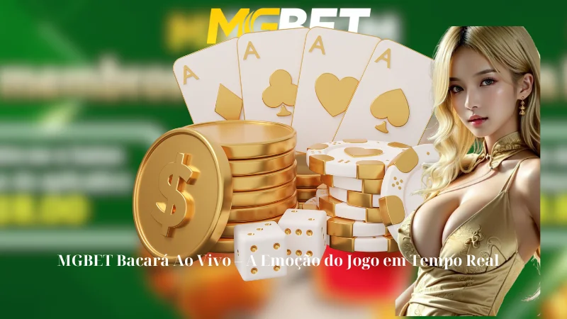 MGBET Bacará Ao Vivo - A Emoção do Jogo em Tempo Real