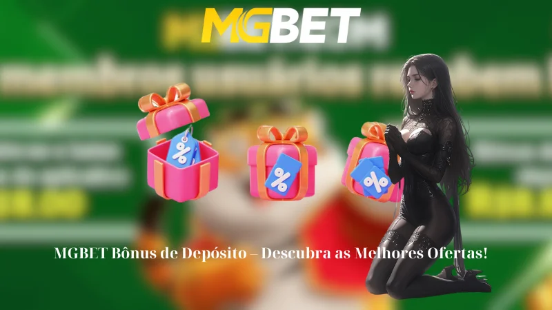 MGBET Bônus de Depósito - Descubra as Melhores Ofertas!