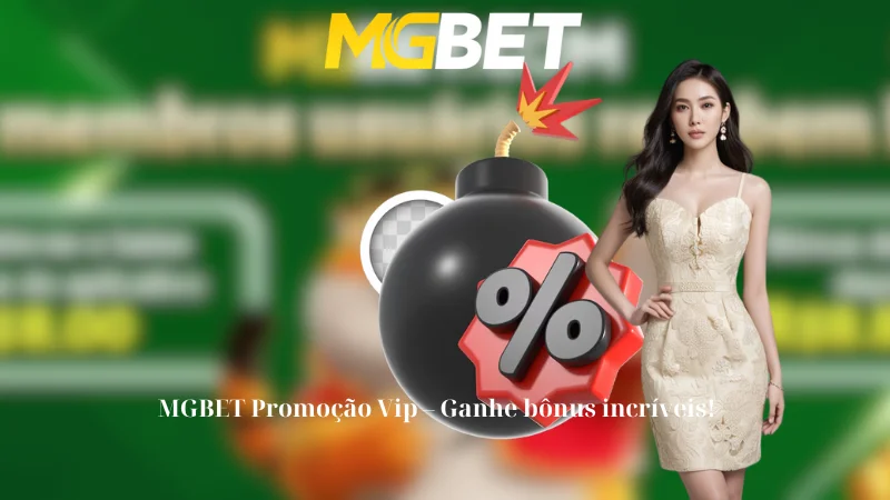 MGBET Promoção Vip - Ganhe bônus incríveis!