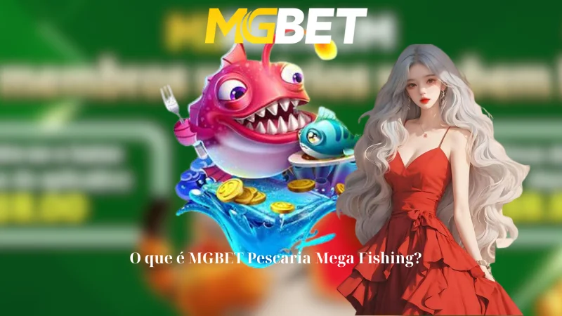 O que é MGBET Pescaria Mega Fishing?